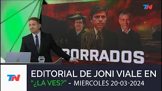Editorial Joni Viale: Borrados I "¿La Ves?" (Miércoles 20-3-24)
