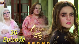 Mein Hari Piya 36 Episode PROMO ARY Drama|| Main Hari Piya Next Episode36 || BombTV#MainHariPiya#ARY