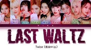 TWICE (트와이스) - LAST WALTZ - Color Coded Lyrics (Hang/Rom/Eng)