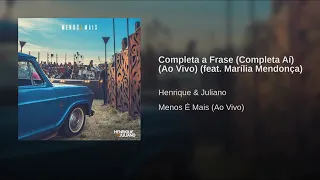 Henrique & Juliano (Part Marília Mendonça) - Completa a Frase (Completa Aí) [Áudio Oficial]