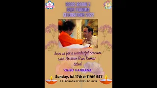 SSSGC Region3 Guru Purnima 2022 | Guest Speaker - Bro Ravi Kumar