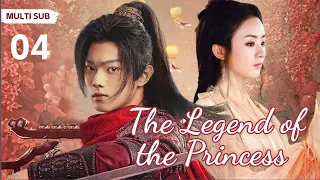 MUTLISUB【The Legend of the Princess】▶EP 04 💋 Zhao Liying Xu Kai  Xiao Zhan  Zhao Lusi    ❤️Fandom