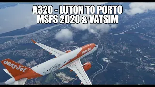 MSFS2020 - Live Flight A320 |EGGW-LPPT | VATSIM ATC & A320NX Mod