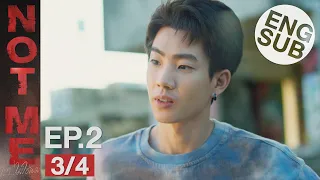 [Eng Sub] NOT ME เขา...ไม่ใช่ผม | EP.2 [3/4]