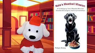 Storytime Pup Book Bites: "Nala's Meatball Mission"