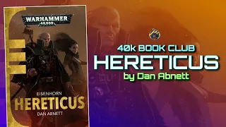 HERETICUS by DAN ABNETT | 40k Book Club with Mira