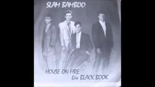Slam Bamboo - House On Fire