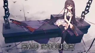 {Nightcore} Had Enough