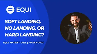 Soft Landing, No Landing, or Hard Landing? | Equi Market Call