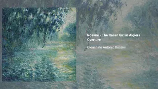 Rossini - The Italian Girl in Algiers Overture
