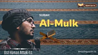 Surah Al Mulk سورة الملك || Ust Hanan Attaki - Beautiful Quran Recitation