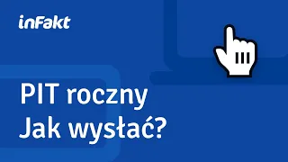 Jak wysłać PIT roczny? Zeznanie podatkowe i deklaracja PIT w aplikacji inFakt