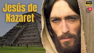 Película de Jesús de Nazaret en Español completa original PARTE 1