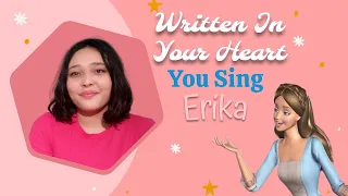 'Written In Your Heart' Sing With Me (You Sing As Erika)┃Barbie as The Princess and The Pauper