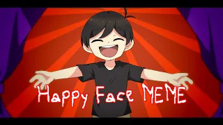【OMORI】Happy Face MEME【※my interpretation】