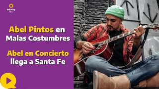 Abel Pintos en Malas Costumbres | "Abel en Concierto" llega a Santa Fe