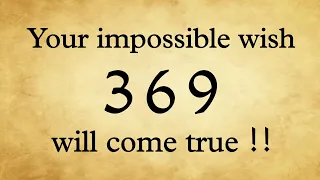 ✨369🌟Your Impossible Wish Come True !!