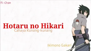 Hotaru no Hikari - Ikimono Gakari | Naruto Shippuden OP 6 Full Song [ Lirik Terjemahan Indonesia ]