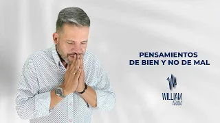 A solas con Dios con William Arana l Pensamientos de bien y no de mal l 4 de Octubre 2023