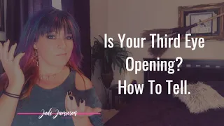 How do you know if your third eye is opening?