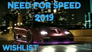 NEED FOR SPEED 2019 WISHLIST | WE WANT MORE!