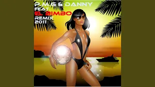 P.M.G & DANNY feat.EL BIMBO REMIX 2011 (DANCE HOUSE Version)