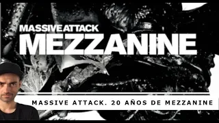 MASSIVE ATTACK. 20 años de MEZZANINE