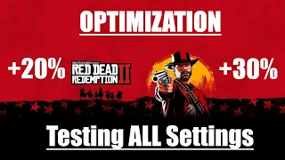 Red Dead Redemption 2 OPTIMIZATION, Testing all Settings, FPS Boost  + 20-30%