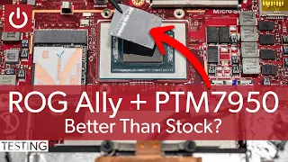 Testing Kryonaut & PTM7950 On The Ally