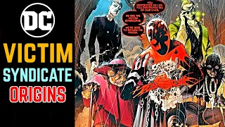 Victim Syndicate Origin - Disfigured Victims Of Batman's Battle With His Foes Turned Into Monsters!