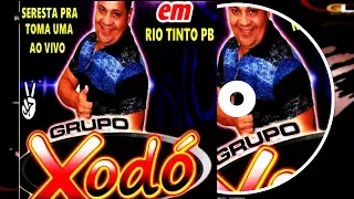 #GRUPO XODÓ AO VIVO EM - RIO TINTO/PB CD 2019