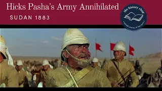 Hicks Pasha Annihilated - Battle of Shaykan, Sudan 1883