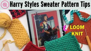 Tips to Loom Knit the Harry Styles Sweater (Pattern Walkthrough)