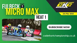 CKC 2022 | Round 1 - Fulbeck | Micro Max | Heat 1