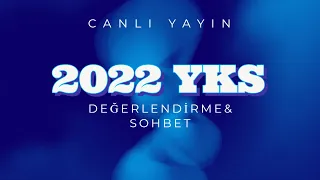 2022 YKS DEĞERLENDİRME SOHBET