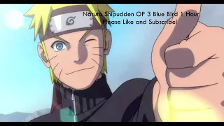 Naruto Shippuden OP 3 Blue Bird 1 Hour