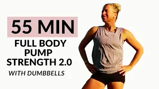 55 MIN FULL BODY PUMP STRENGTH 2.0 Workout - With Dumbbells