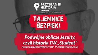 Podwójne oblicze Jezuity, czyli historia TW „Student” – cykl Tajemnice bezpieki [DYSKUSJA ONLINE]