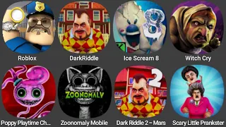 Roblox,DarkRiddle,Ice Scream 8,Witch Cry,Poppy Playtime Ch...,Zoonomaly Mobile,Dark Riddle - Mars