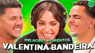 VALENTINA BANDEIRA NO PODPAH - MELHORES MOMENTOS