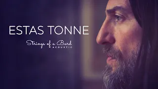 Strings of a Bard  (acoustic) - Estas Tonne (2021) Official Video