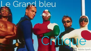 critique ( Le Grand Bleu ) 😃