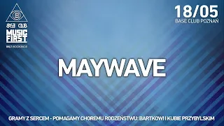Maywave - We Love Trance CE 033 with Shugz - Fresh Stage (18-05-2019 - Base Club - Poznan)