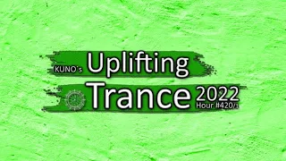 KUNO´s Uplifting Trance Hour 420/1 [MIX October 2022] 🎵