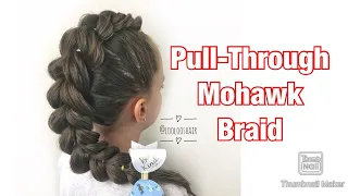 💕🐰HOW TO EASY PULL THROUGH MOHAWK STYLE BRAID UPDO HAIRSTYLE 🐰💕