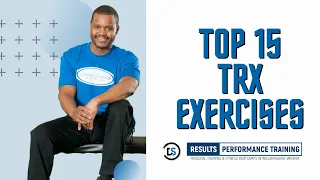 Top 15 TRX Exercises