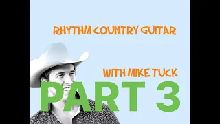 Part 3 of Country Guitar Rhythm Study W/ Mike Tuck