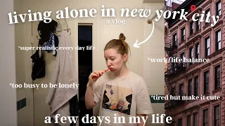 A busy few days in my life *being exhausted* living in New York City. A Vlog.