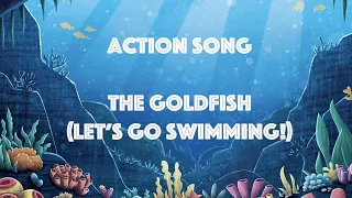 Action Song: The Goldfish (Let's Go Swimming) (Music & Movement Activity)