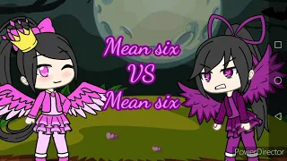 Mane six vs Mean six (Gacha life)